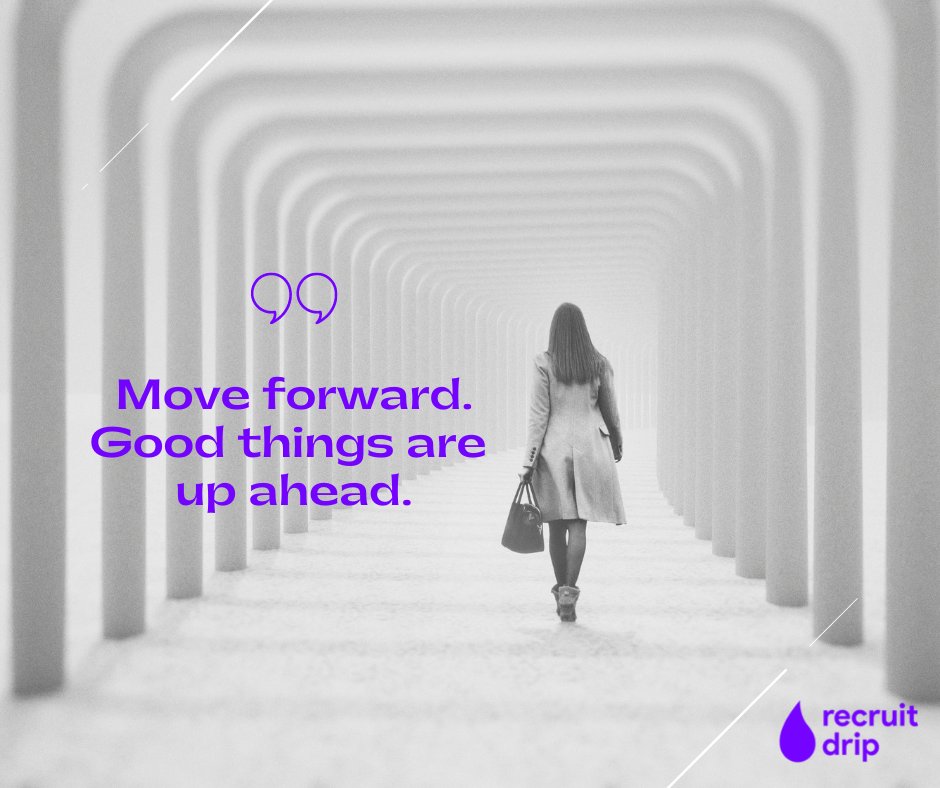 Move forward. Good things are up ahead. Happy Monday! #mondaymotivation #motivation #business #recruitdrip