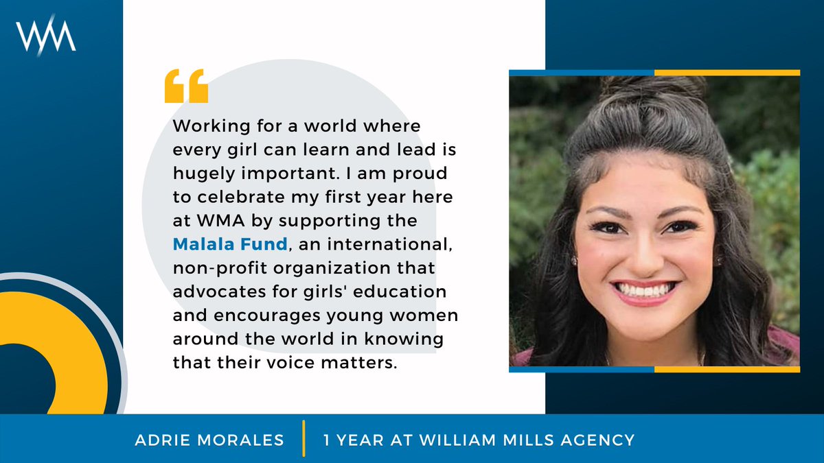 Congrats on your first year at WMA, Adrie! To celebrate the impact that she’s had on the agency, we are donating to the <a href="/MalalaFund/">Malala Fund</a> in her name.