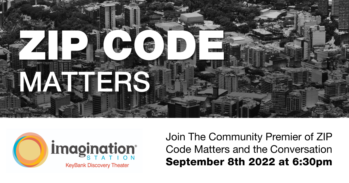 We're excited to partner with <a href="/ISTscience/">Imagination Station</a> for the community screening and conversation of ZIP Code Matters, exploring how the quality of your life is shaped by where you live. Join us September 8 at 6:30 in the KeyBank Discovery Theater. RSVP at ow.ly/49pR50KuT8V