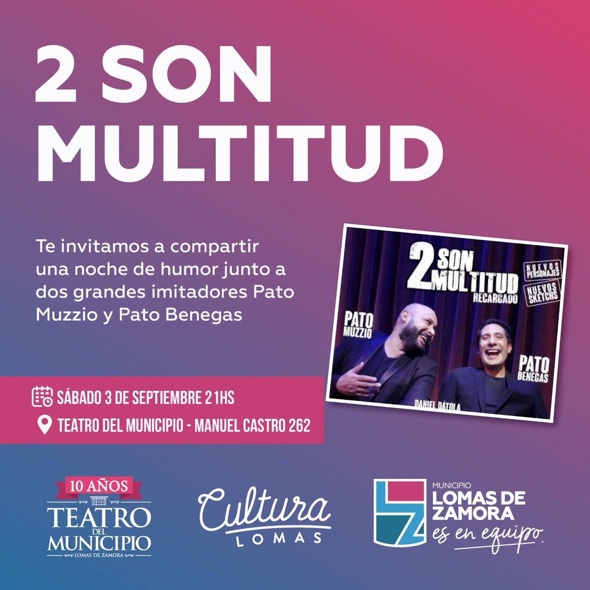 Patomuzzio's tweet photo. ¡¡Holaaa Lomaaas!! 👋🏻👋🏻

Este sábado 3 de septiembre, "2 Son Multitud "se presenta en el Teatro del Municipio de Lomas de Zamora 🎭

TE ESPERAMOS 😉 

@MunicipioLdeZ @culturalomas https://t.co/UqL5wbajLa