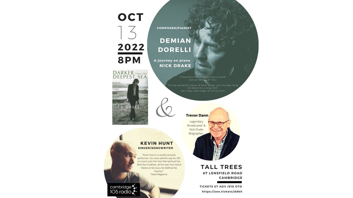 Demian Dorelli (@dem_dorelli) on Twitter photo Cambridge, Oct 13th 2022 from 8pm
Limited Tickets see.tickets/ddkh
@talltreescambridge
Playing from
💿Pink Moon, a journey on Piano’
We’ll get to hear from legendary broadcaster & Nick Drake biographer <a href="/TrevorDann/">Trevor Dann</a> ! Support <a href="/Kevinhuntband/">Kevinhuntband</a> 👌🏼supported by @cambridge105📻 Cambridge, Oct 13th 2022 from 8pm
Limited Tickets see.tickets/ddkh
@talltreescambridge
Playing from
💿Pink Moon, a journey on Piano’
We’ll get to hear from legendary broadcaster & Nick Drake biographer <a href="/TrevorDann/">Trevor Dann</a> ! Support <a href="/Kevinhuntband/">Kevinhuntband</a> 👌🏼supported by @cambridge105📻