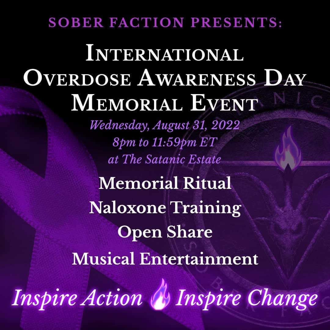 TST Sober Faction is hosting an International Overdose Awareness Day Memorial on Wednesday, August 31, 2022, at 8PM ET at The Satanic Estate. Click below for tickets to attend: bit.ly/3ADwsQi