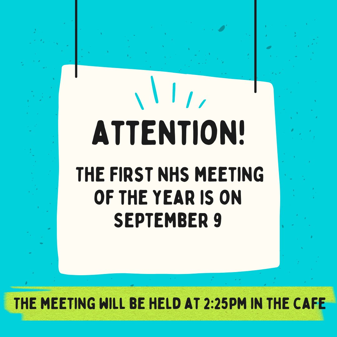 Hello NHS members! This is just a friendly reminder that our next meeting is September 9 at 2:25pm in the cafe!