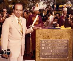 El 29 de agosto de 1975, el presidente Carlos Andrés Pérez, decretó la nacionalización del petróleo. Sin lugar a dudas  una de las decisiones más acertadas e influyentes de CAP, un futurista y visionario que le garantizó al país modernidad, progreso y amplitud internacional.