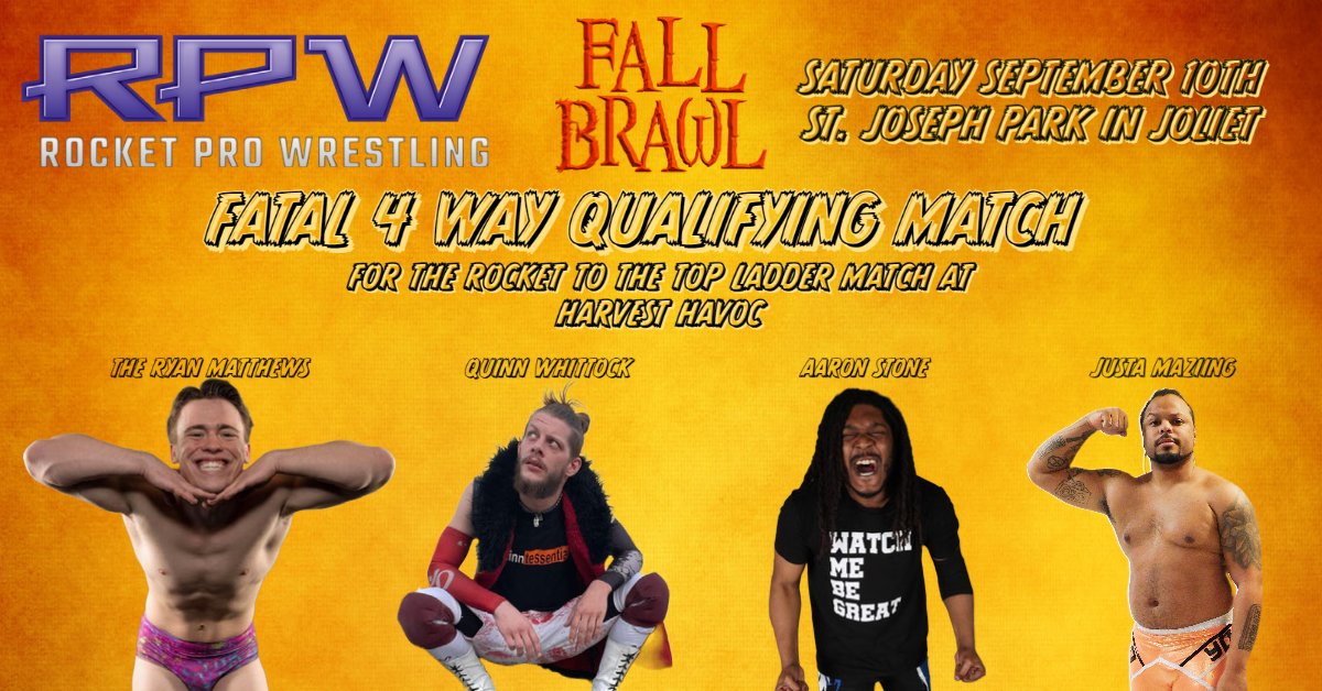 Fatal 4 way Match September 10th at St. Joseph Park in Joliet..... BE THERE!