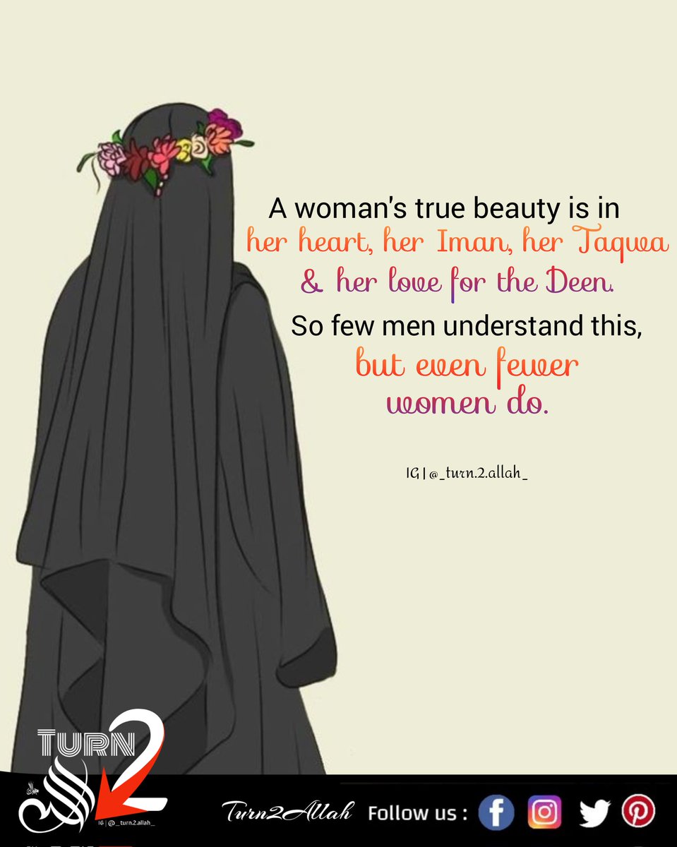 AllahTurn2's tweet photo. When a woman is righteous in her dress, her speech and her manners she becomes the most beautiful of women.
#turn2Allah #heartshouldbebeautiful❤️ #modestyisgorgeous #modestwomen #taqwaimaan #womensbeauty #peace #learnislam #alhumdulillahforeverything #quran #sunnah #salah https://t.co/CMkpSjBYzY