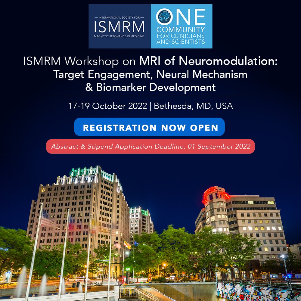 Registration is NOW OPEN for the ISMRM Workshop on MRI of Neuromodulation: Target Engagement, Neural Mechanism & Biomarker Development 17-19 October 2022 | Bethesda, MD, USA Register now: bit.ly/3AUlUNM