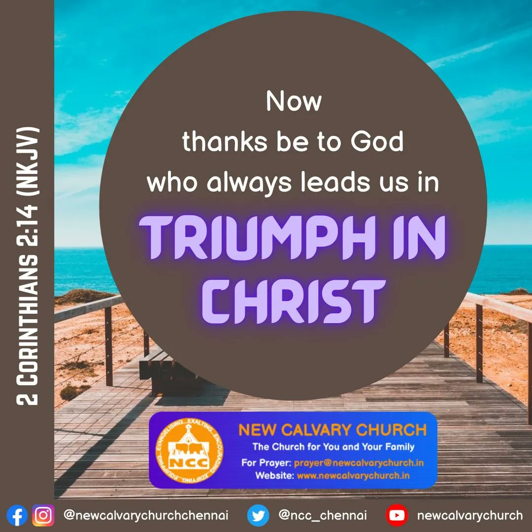 ncc_chennai's tweet photo. "Now thanks be to God who always leads us in triumph in Christ." - 2 #Corinthians 2:14 (NKJV)
FOLLOW @ncc_chennai
#newcalvarychurch #chennaichurch #motivation #dailymotivation #bibleverse #dailybibleverse #afraid #fear #difficult #impossible #knowledge #wisdom https://t.co/fMUkPSPbqm