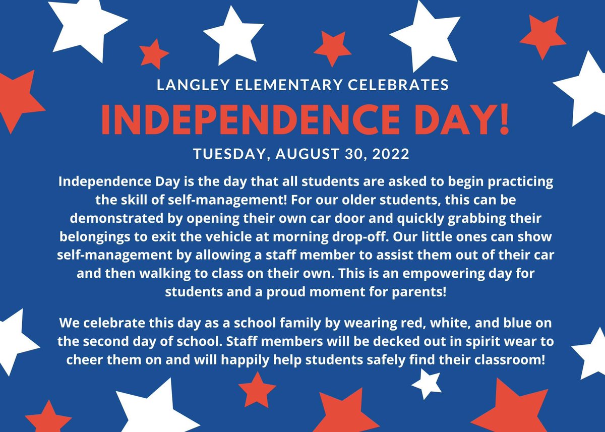 ❤️ 🤍 💙 Langley Elementary celebrates "Independence Day" on Tuesday, August 30. Let's empower our students and cheer them on as they gain the confidence to do things on their own! (Students are welcome to wear red, white, and blue too.)