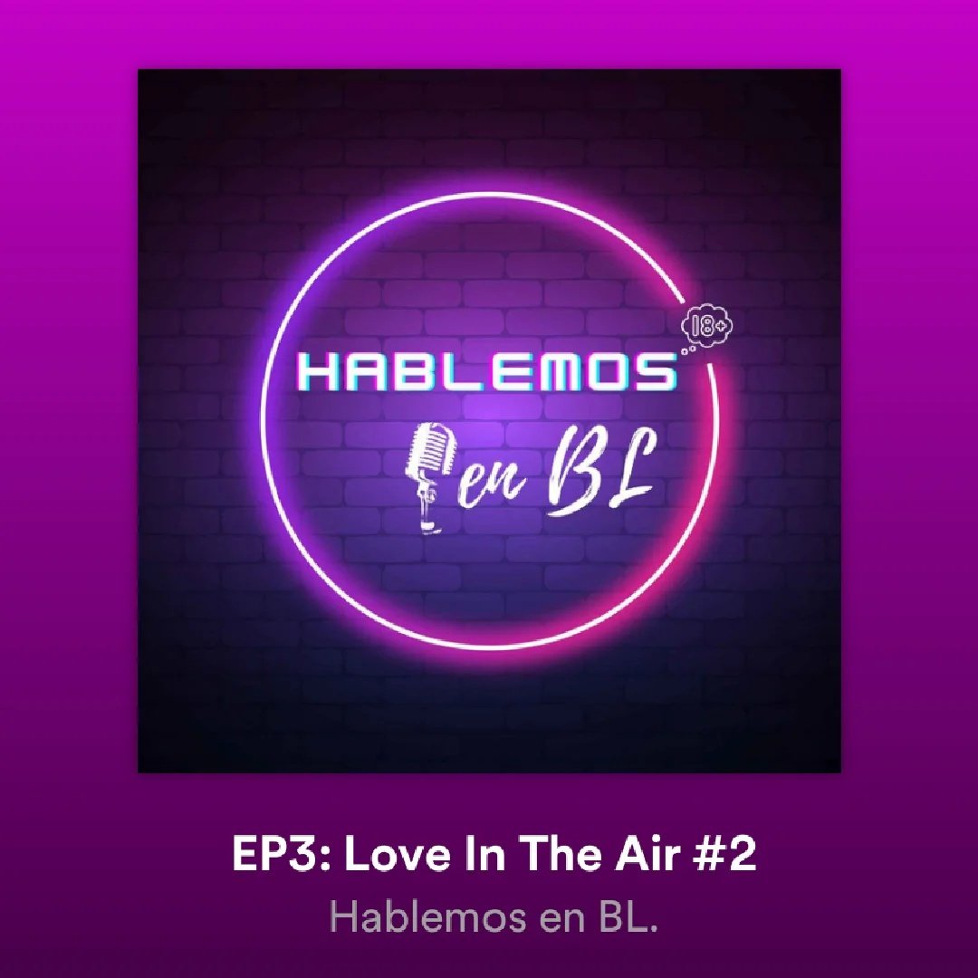 HablemosenBL's tweet photo. ¡Ya está el EP 3: #LoveInTheAirEP2! 
Vayan a escucharnos!
Spotify: https://t.co/aFzymBdbYD
Youtube: https://t.co/4APp7bioNV

#HablemosenBL #MeMindY #LoveinTheAir https://t.co/MYmYBEJBMQ