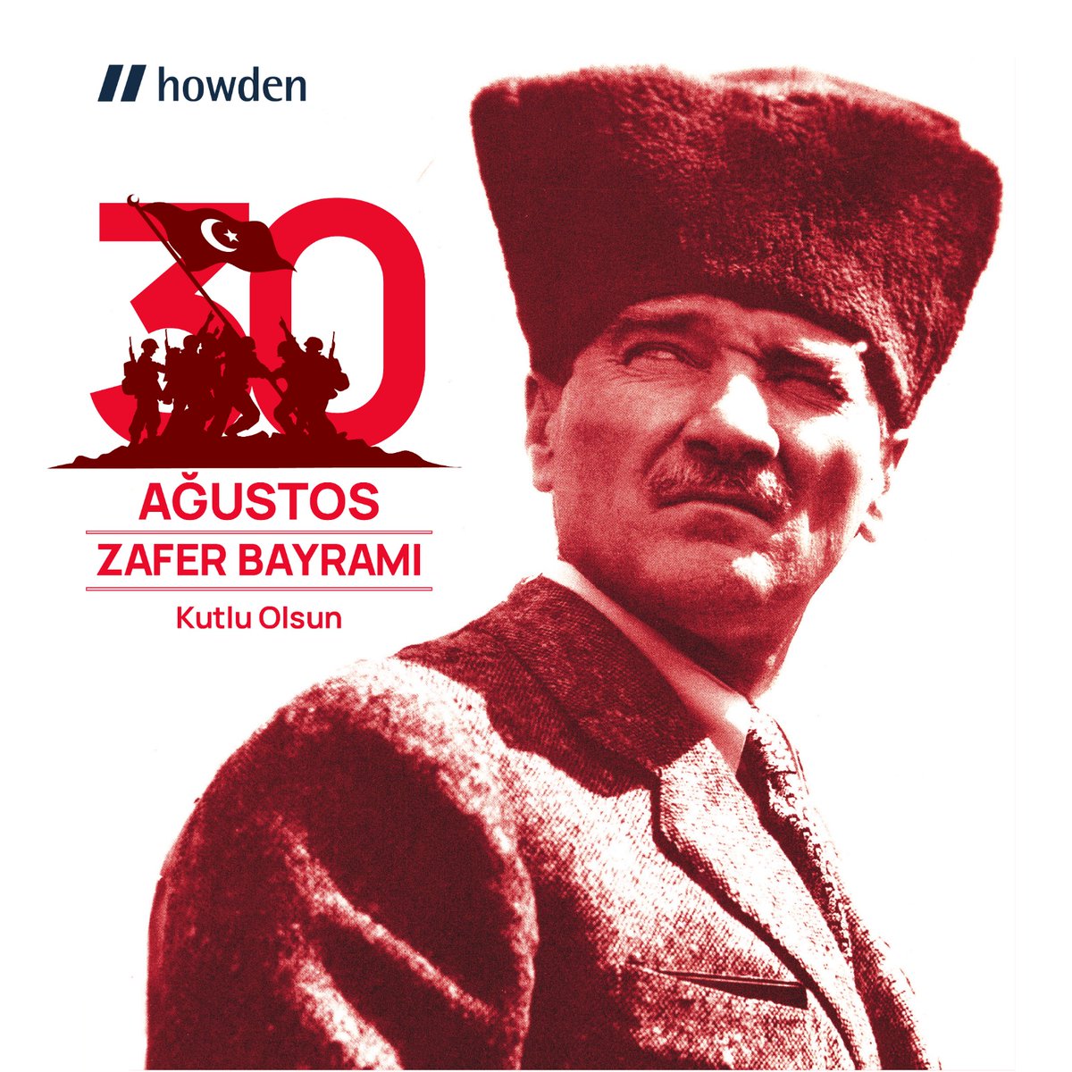 HowdenTurkey's tweet photo. Büyük zaferimizin 100. Yıl dönümünde Ulu Önderimiz Gazi Mustafa Kemal Atatürk ve silah arkadaşları başta olmak üzere destan yazan kahramanlarımızı saygı ve minnetle anıyoruz.
30 Ağustos Zafer Bayramımız kutlu olsun.
.
#30AğustosZaferBayramı #30Ağustos #HowdenGroup #Howdenturkey https://t.co/hlQi2bI0Um