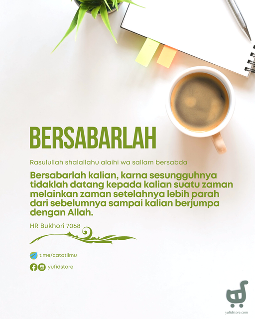 pengusahamuslim's tweet photo. Bersabarlah 
Rasulullah shalallahu alaihi wa sallam bersabda: 
"Bersabarlah kalian, karna sesungguhnya tidaklah datang kepada kalian suatu zaman melainkan zaman setelahnya lebih parah dari sebelumnya sampai kalian berjumpa dengan Allah."
(HR Bukhori 7068) https://t.co/KI18lNL9EP