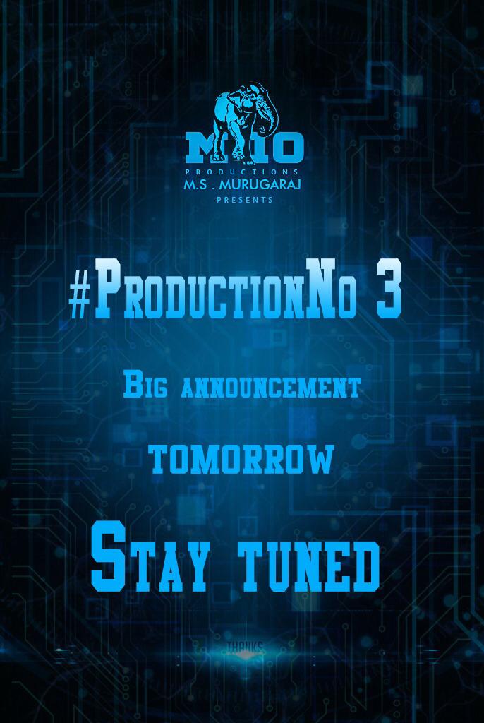 #M10Productions 
#MSMurugaraj presents 
#ProductionNo3 

A Big Announcement coming tomorrow. Stay Tuned.