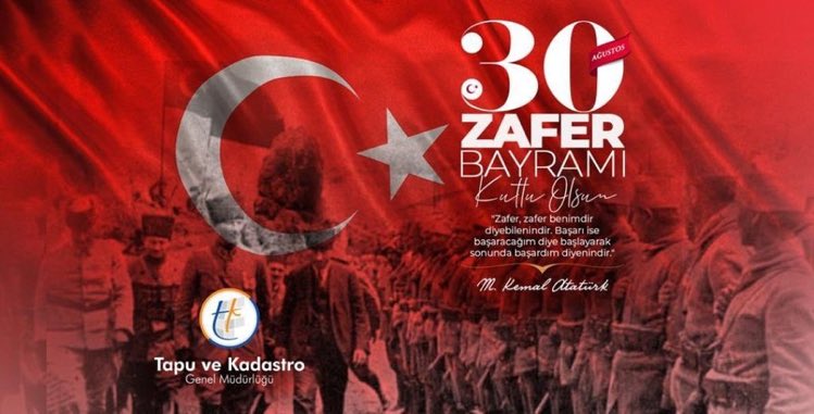 30 Ağustos Zafer Bayramımız kutlu olsun. Başta Gazi Mustafa Kemal Atatürk ve silah arkadaşları olmak üzere tüm şehitlerimizi rahmetle ve minnetle anıyorum.
Dr.Cengiz YILDIRIM
Tapu ve Kadastro II.(İstanbul) Bölge Müdürü