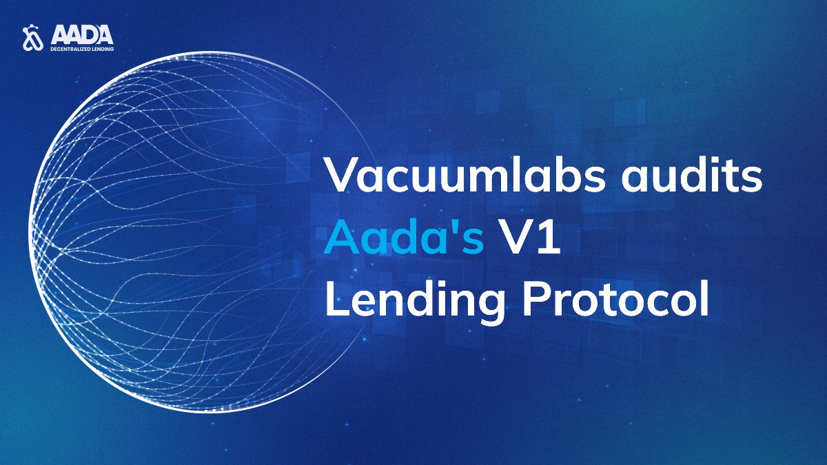 ✅ Audit = Complete

Read more about completed audit of Aada V1 protocol by <a href="/vacuumlabs/">Vacuumlabs</a> on our most recent Medium article:
link.medium.com/W55OdWGFUsb