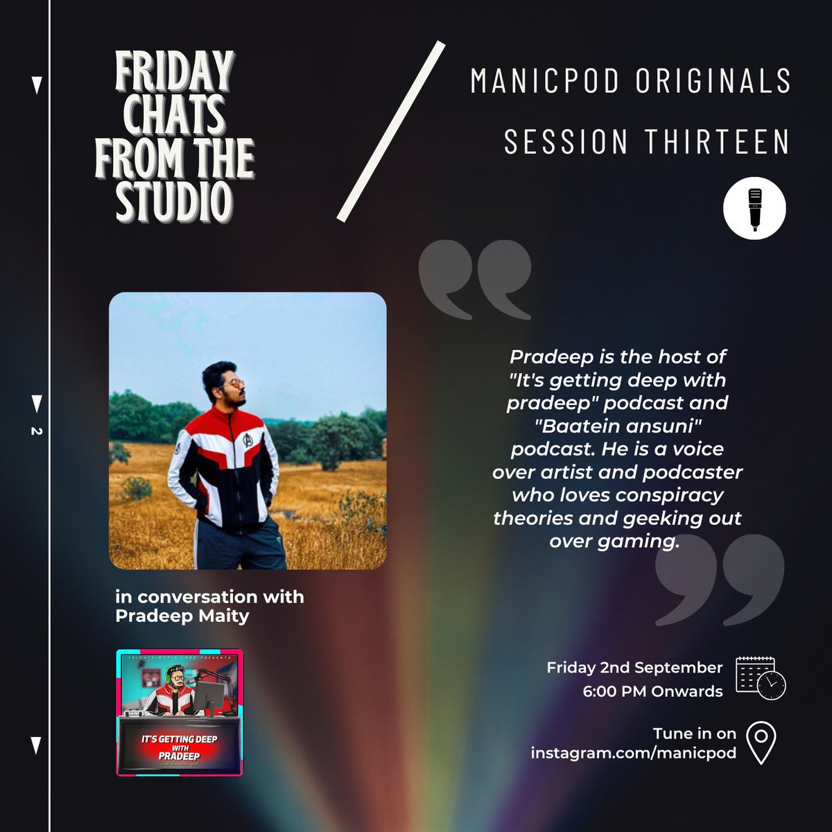 manicpod's tweet photo. Friday Chats From the Studio 🎉 This week we'll be chatting with Pradeep Maity. Host of "It's getting deep with Pradeep" and "Baatein ansuni". He loves gaming &amp; conspiracy theories. Join us to learn more about his journey as a voice artist and podcaster. @geekprada https://t.co/hC7gYC5Tnl