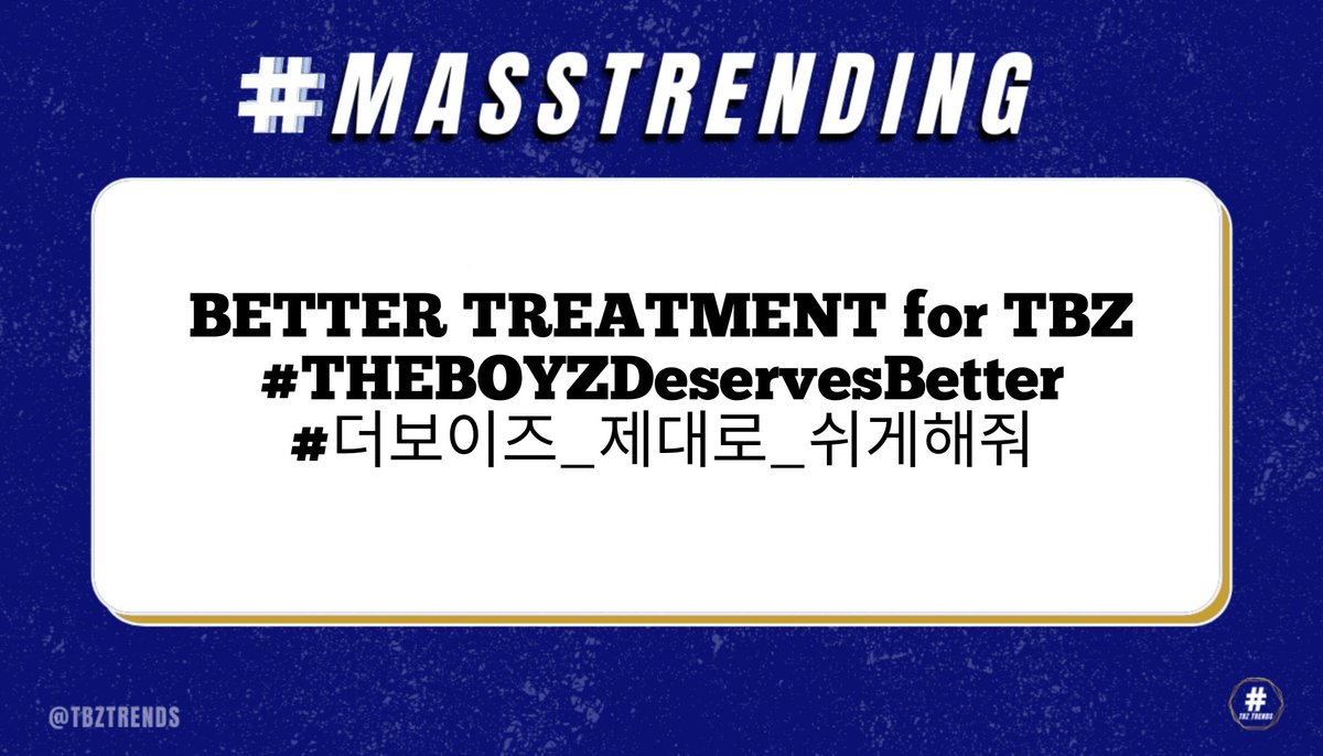 TBZTrends's tweet photo. MASS TREND EVENT

Let's make sure the company hear our pleas. @WE_THE_BOYZ deserves to be taken care of properly!

Official tags:
BETTER TREATMENT for TBZ
# THEBOYZDeservesBetter
# 더보이즈_제대로_쉬게해줘
+ @ IST_THEBOYZ 

Mass dropping of tags: 6PM KST (in 15 mins) https://t.co/P8MQXgTs0b