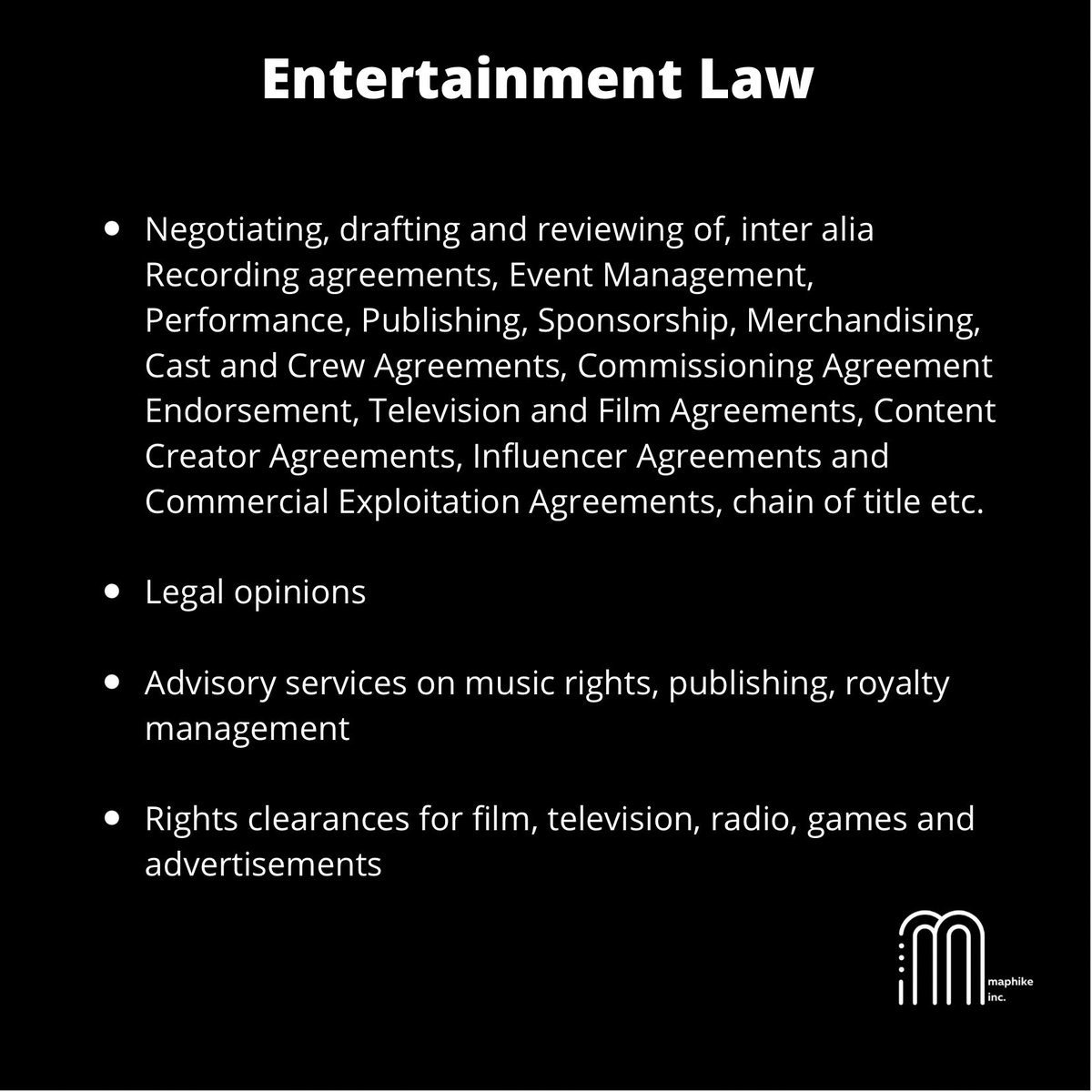 Our services at Maphike Inc.

Contact us:
Email: info@maphikeinc.co.za 
WhatsApp message: 073 825 9579

We are your partners in law 

#attorneysatlaw #commerciallaw #litigation #lawyers #blackowned #entertainmentlaw #intellectualpropertylaw #medialaw #boutiquelawyers #specialist