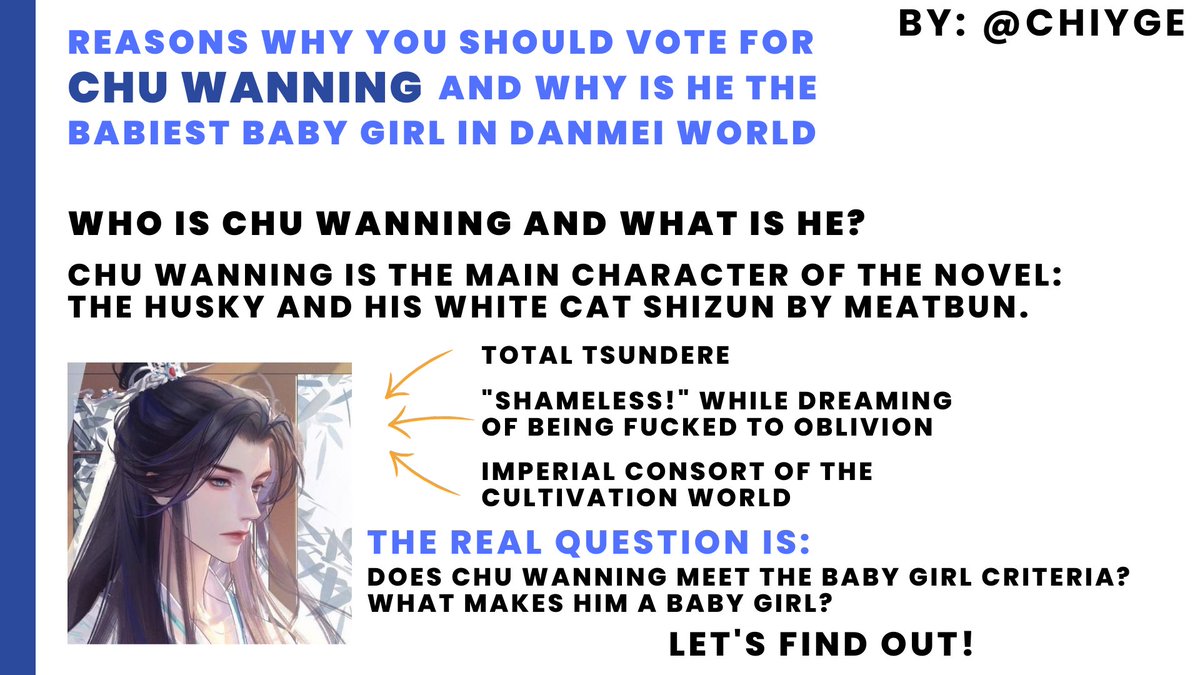 chiyge's tweet photo. reasons why you should read erha/2ha and vote for chu wanning as the most baby girl in danmei world, a presentation by me. https://t.co/OT6Nt0L97y