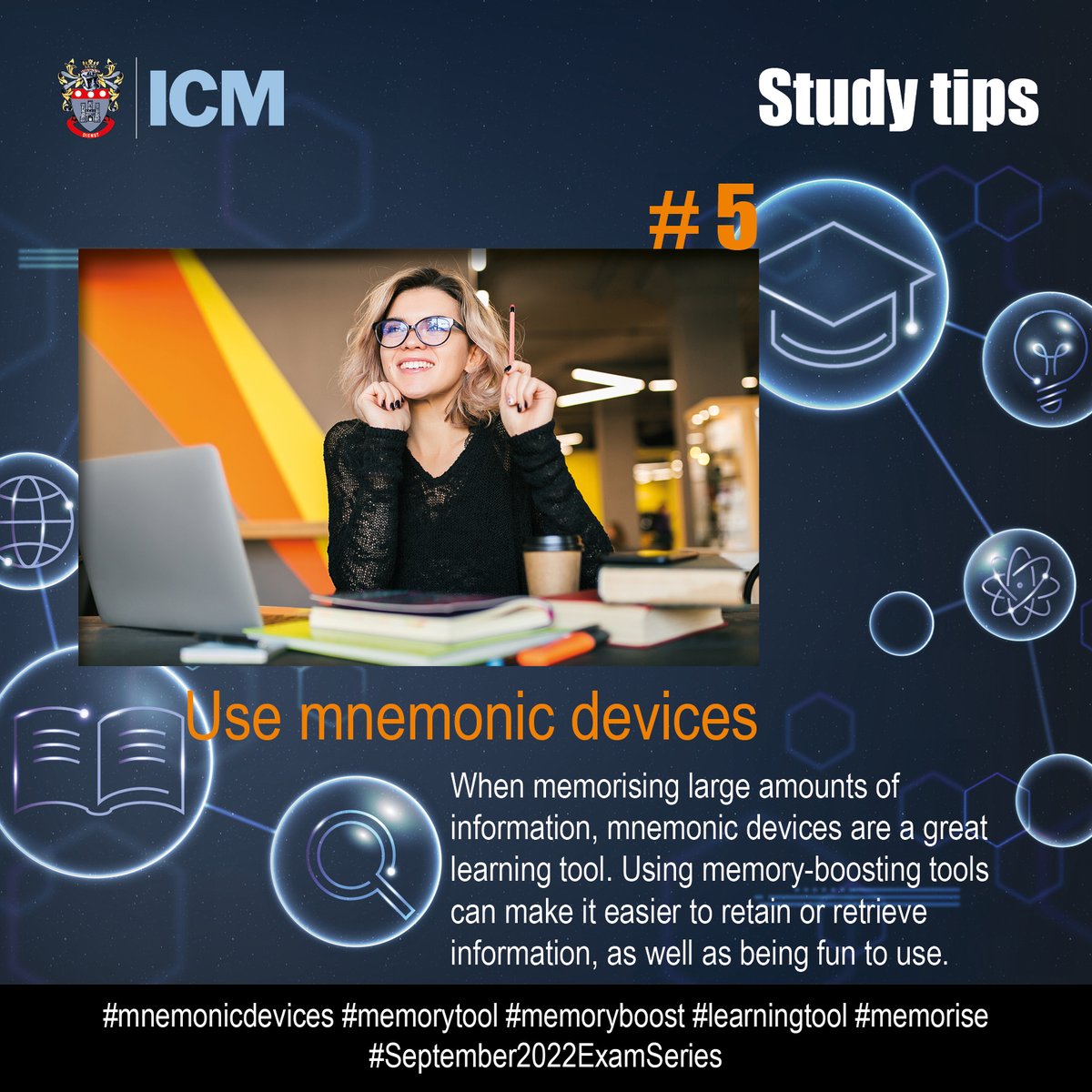 InstituteCM's tweet photo. #studytips
For learners preparing for September exams, here's our Tip #5: use mnemonic devices -
• acronyms & acrostics
• association
• chunking
• method of loci
• songs & rhymes
#mnemonicdevices #memorytool #memoryboost #September2022ExamSeries #exams #preparation #ICM https://t.co/Tg70A35I1t
