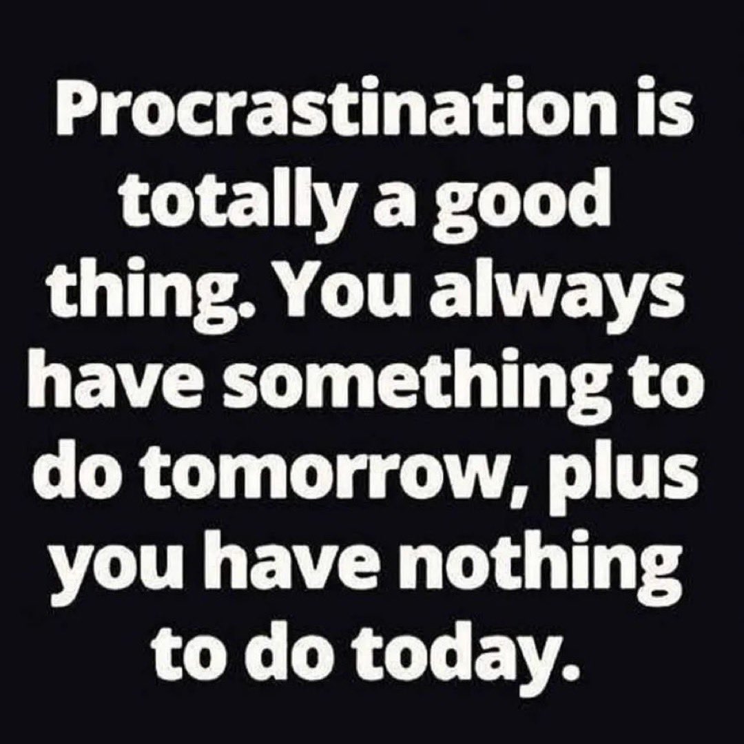 jodyfisher's tweet image. Ha! Full #cosign. 🤣🤣🤣🤣 #procrastination