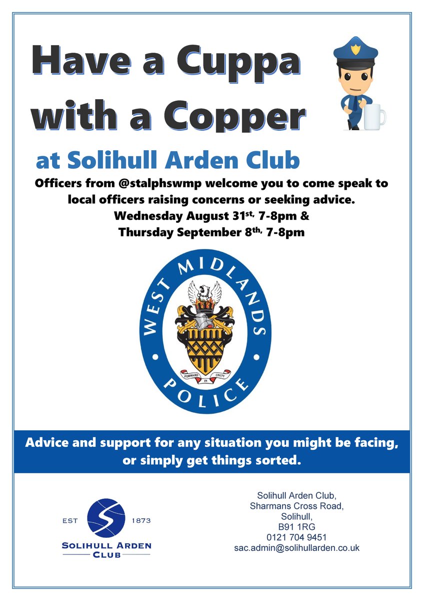 Our local police officers from Solihull, @stalphswmp, are having two beat surgeries at Solihull Arden Club.
This is open to all local residents in Solihull, to discuss concerns or to seek advice.
Wednesday August 31st, 7-8pm &amp;
Thursday September 8th, 7-8pm