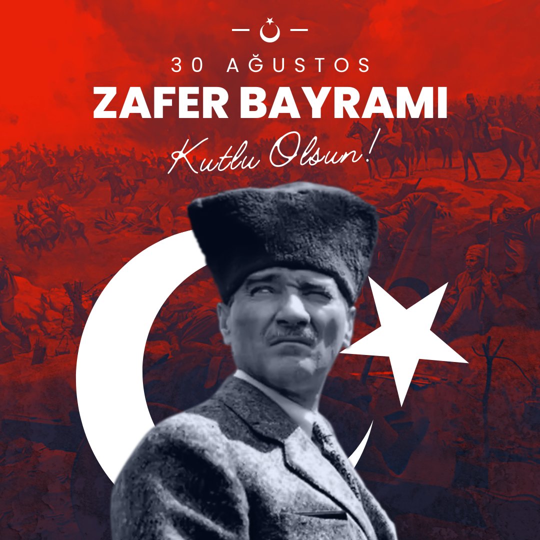 30 Ağustos Zafer Bayramımızın 100. yılı kutlu olsun!