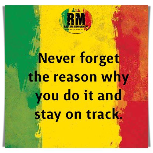 RastafariM's tweet photo. Never forget the reason why you do it and stay on track. https://t.co/DR1Bphfl23