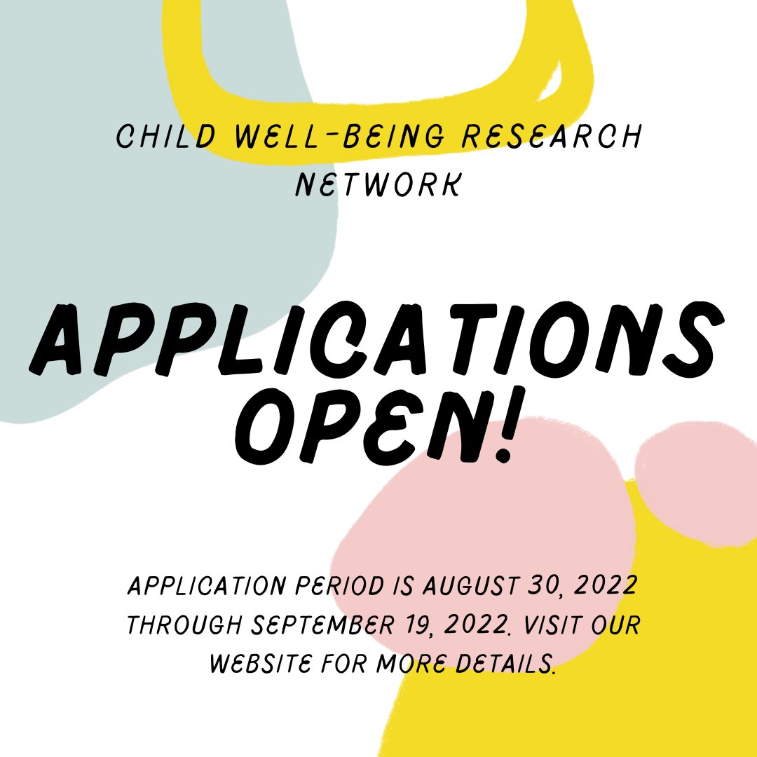 The Child Well-Being Research Network is currently accepting applications for new members! Additional information and the application can be found on our website: childwellbeingresearchnetwork.org/applytonetwork
