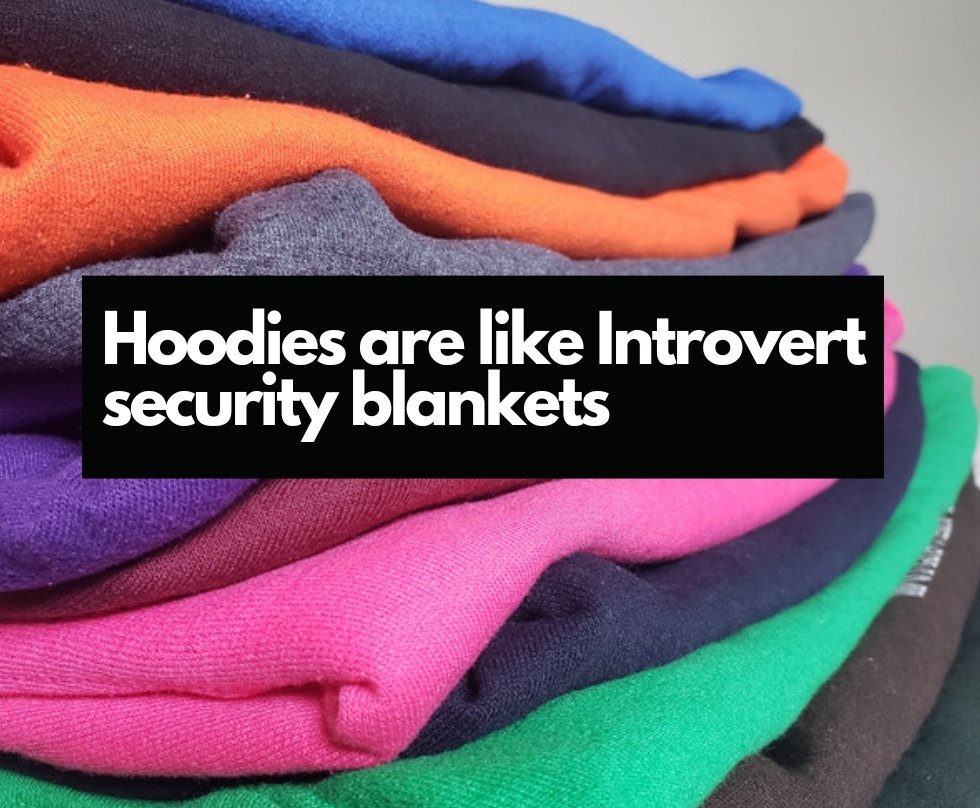 IntrovertConne1's tweet image. Remember being a kid & carring around a blanket, stuffed animal that made you feel more comfortable when you would get nervous/flustered?
Not only do they keep us warm but we can pull the hood up when we don't feel comfortable or want to be left alone.
Agree or Disagree???