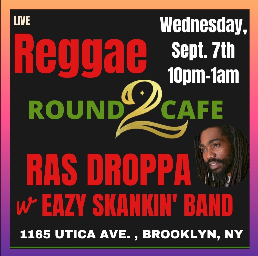 RasDroppa's tweet photo. Get Ready for ROUND 2 CAFE Tomorrow Night with live reggae music with #RasDroppa and #EazySkankin Band! Showtime 10pm! #Round2Cafe #brooklyn See you tomorrow! #WednesdayNight at Round 2 Cafe @RasDroppa https://t.co/ZkFXjPtKmm