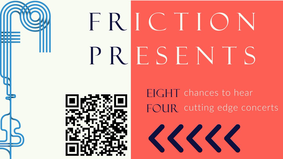 FrictionQuartet's tweet photo. We are so pleased to announced Friction Presents! Be a new music champion and join us to hear music we love and we know you'll love too. You have eight chances to catch all four programs! Follow the QR code or the link in bio for tickets and details. https://t.co/XfwzjGY57d