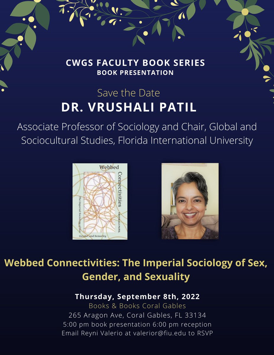 FIUCWGS's tweet photo. In honor of National Read a Book Day, we invite you to join us this Thursday, September 8th, 2022 at 5 pm for the book presentation of Webbed Connectivities: The Imperial Sociology of Sex, Gender, and Sexuality by Dr. Vrushali Patil at the Books &amp; Books in Coral Gables. https://t.co/YCQaKwrIQL