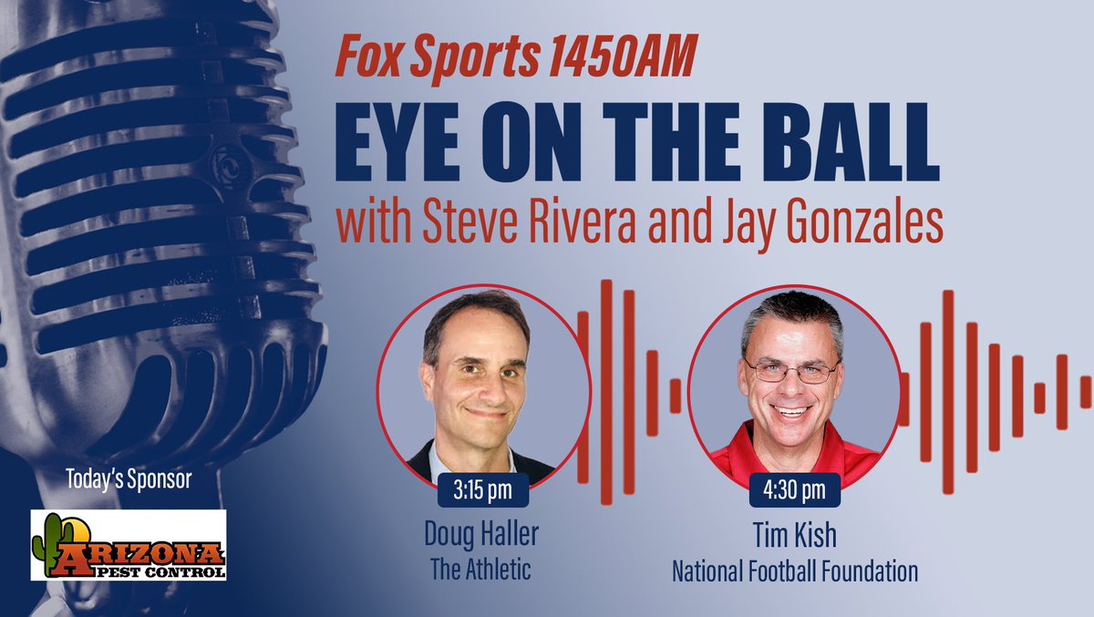 Today w/ <a href="/SteveRivera95/">Steve Rivera</a> &amp; <a href="/jaygonzo59/">Jay Gonzales</a>

3:15 – <a href="/DougHaller/">Doug Haller</a>, Phoenix Beat Writer, <a href="/TheAthletic/">The Athletic</a>
4:15 − <a href="/OU_CoachKish/">Tim Kish</a>, President, <a href="/NFFNetwork/">National Football Foundation</a> Southern Arizona Chapter

📞520-416-7440
Listen live bit.ly/eyetucson <a href="/foxsports1450/">FOX Sports 1450 AM</a>
Podcast <a href="/iHeartRadio/">iHeartRadio</a> <a href="/ApplePodcasts/">Apple Podcasts</a>