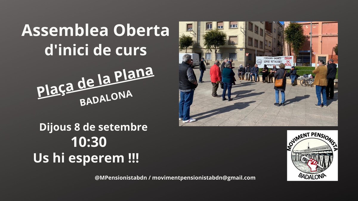 MPensionistabdn's tweet image. El Moviment Pensionista de Badalona convoca assemblea  d'inici de les activitats del curs i les concentracions dels #DillunsAlSol pel proper dijous #8Set a la plaça de la Plana a les 10:30 #Badalona 
#DerogacioReformesDePensions
#DerogaciórReformesLaborals