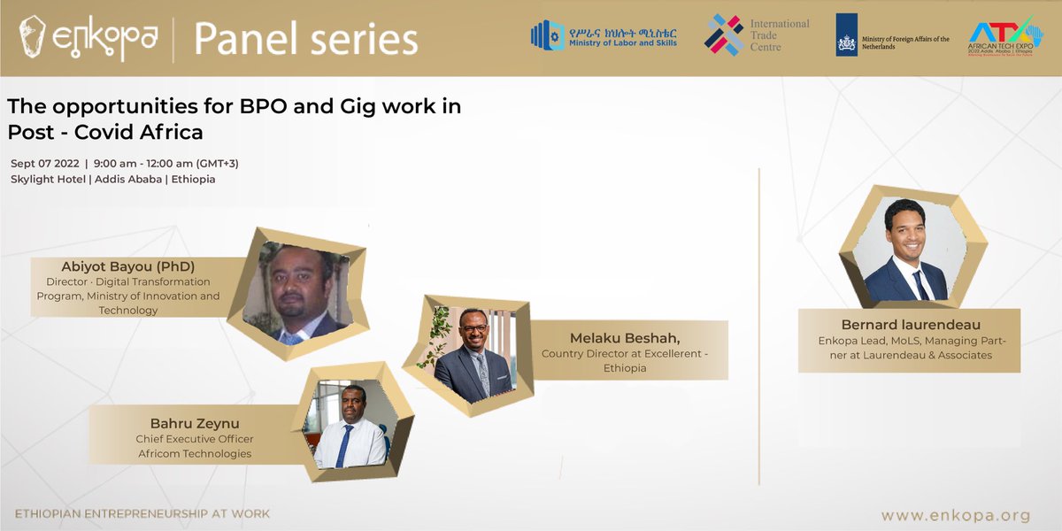 #Enkopa Panel Series session entitled “The opportunities for BPO and gig work in a post-Covid Africa” at the African Tech Expo and launch of #NTFV Ethiopia

In collaboration with <a href="/ITCnews/">International Trade Centre (ITC)</a> and <a href="/NLinEthiopia/">NL Embassy Ethiopia</a> NTF V Ethiopia.

Wednesday 7th, 9:00 am - 12:30 pm
