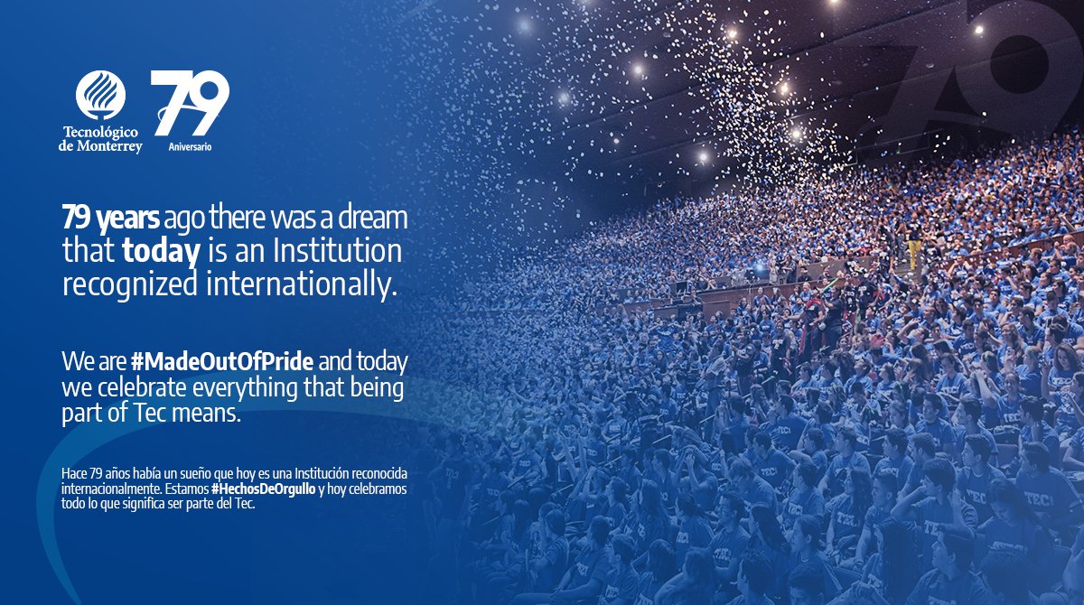 TecdeMonterrey's tweet photo. 79 years ago there was a dream that today is an Institution recognized internationally. We are #MadeOutOfPride and today we celebrate everything that being part of Tec means. https://t.co/tuSO10nzI4