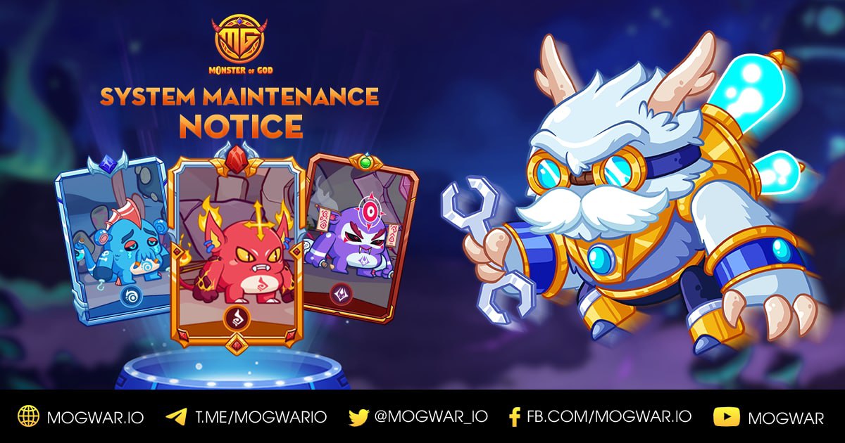 🔔NOTICE OF SYSTEM MAINTENANCE🔔 ⏰ Estimated time: From 05:00 PM(UTC) 06/09/2022 to 05:00 PM(UTC) 07/09/2022 🔥Maintenance content: system update ‼️Mogwar can't be accessed during maintenance. ❤️Thank you all for your support and understanding.
