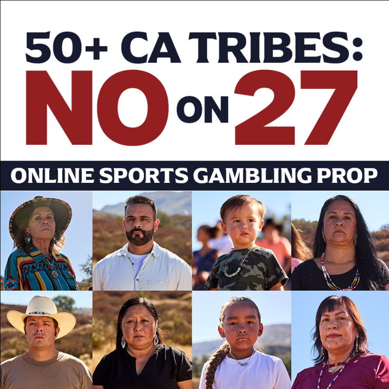 NoOnProp27's tweet photo. CA Indian tribes STRONGLY OPPOSE Prop 27. Under this deceptive measure, online gambling corps would take near total control of the sports wagering market in CA — excluding the vast majority of Indian tribes &amp; posing a direct threat to Indian self-reliance.