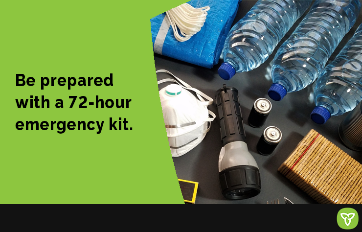 #DYK your emergency kit should last at least 72-hours? Here are some supplies you’ll need to #BePrepared: 🩹 First-aid kit 🥫 Non-perishable food 💧 Bottled water 🔦 Flashlight Learn more about building a 72-hour kit: ontario.ca/beprepared