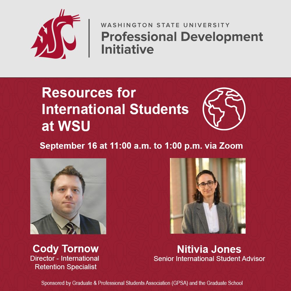 Resources for International Students at WSU via Zoom. Sept. 16, 11am to 1pm. This PDI workshop will inform international students about the specific resources available at WSU. More info: gradschool.wsu.edu/pdi/event/reso…