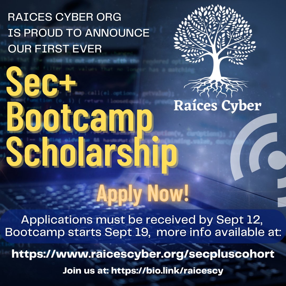 RaicesCyberOrg's tweet photo. @RaicesCyberOrg is Proud to announce that we will be holding our first SEC+ Bootcamp and we have Scholarships to attend. Go NOW to APPLY at https://t.co/TG7FwOf5jt . Applications must be received by SEPT 12! https://t.co/a2qLuRarrd