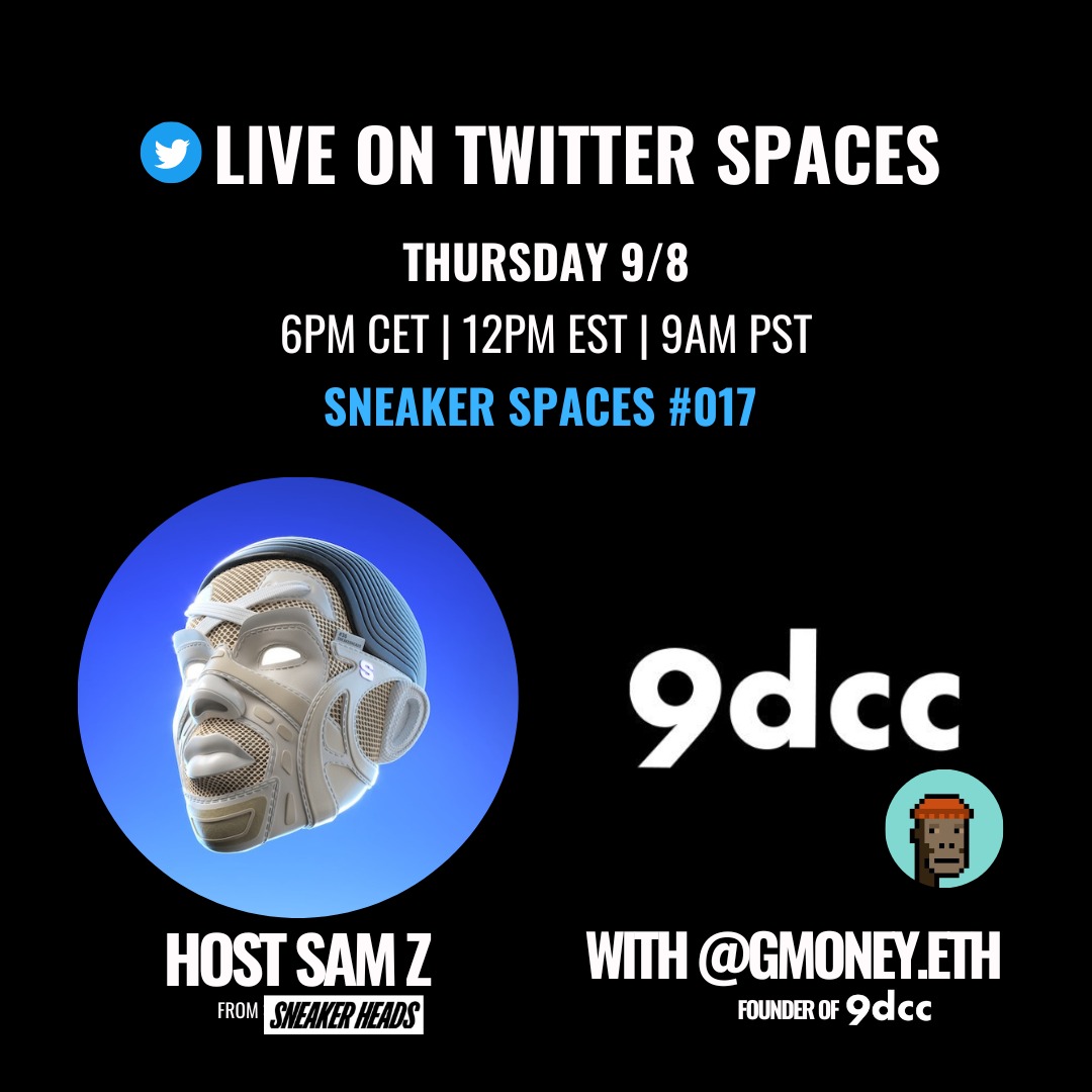 Make sure to set your reminders and join us on Twitter Spaces as we chat with <a href="/gmoneyNFT/">gmoney</a>, Founder of 
<a href="/9dccxyz/">9dcc</a>

Thursday, September 8 at 6PM CET | 12PM EST | 9AM PST 👉Sneaker Space #017 x.com/i/spaces/1gqxv…