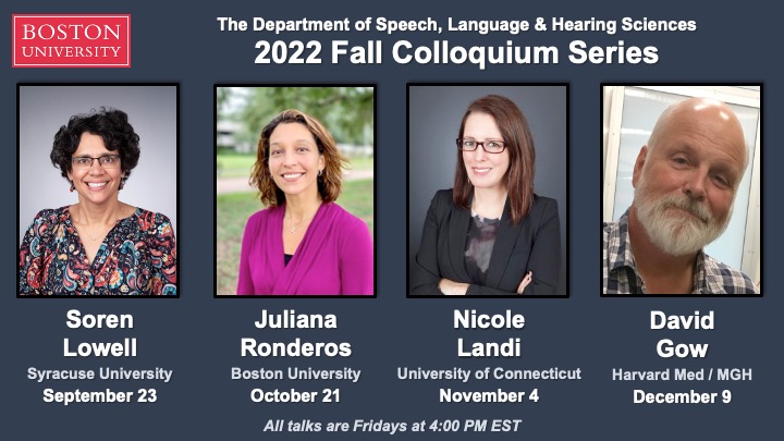 BU Speech, Language, & Hearing Sciences (@buslhs) on Twitter photo Mark your calendars for our Fall colloquium series! Talks are in-person, Fridays at 4:00pm. Watch this space for details about each talk in advance:
9/23: Soren Lowell <a href="/SyracuseCSD/">SU CSD Department</a>
10/21: Juliana Ronderos <a href="/julronderos/">Juliana Ronderos</a>
11/4: Nicole Landi @nicolelandi
12/9: David Gow <a href="/MGHMartinos/">MGH Martinos Center</a> Mark your calendars for our Fall colloquium series! Talks are in-person, Fridays at 4:00pm. Watch this space for details about each talk in advance:
9/23: Soren Lowell <a href="/SyracuseCSD/">SU CSD Department</a>
10/21: Juliana Ronderos <a href="/julronderos/">Juliana Ronderos</a>
11/4: Nicole Landi @nicolelandi
12/9: David Gow <a href="/MGHMartinos/">MGH Martinos Center</a>