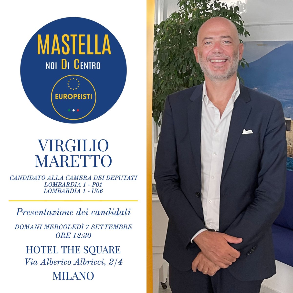 Domani 7 Settembre alle ore 12:30 vi aspetto all’Hotel The Square in Via Alberico Albricci, 2/4 a Milano per la Presentazione dei candidati, tra cui la mia Candidatura alla Camera dei Deputati (Lombardia 1 - P01 e Lombardia 1 - U06) per le elezioni del 25 Settembre #europeisti