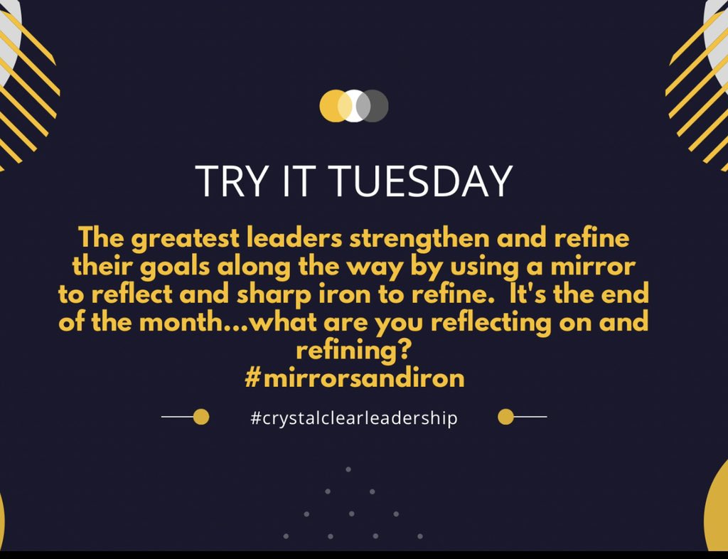 DrCrystalWatson's tweet photo. Leaders….it’s the end of the month. What are you trying today?
#tryittuesday 
#reflectandrefine
#mirrorsandiron
#leadershipmatters https://t.co/bK8pKMVeas