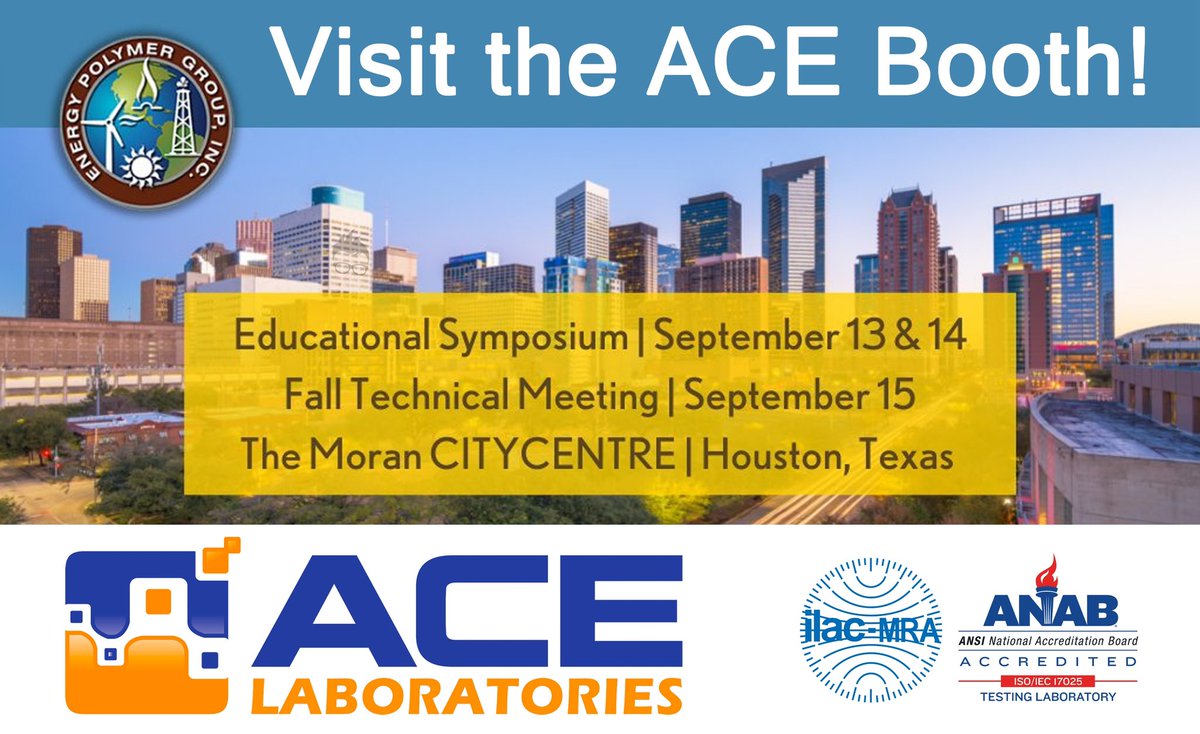 ACELaboratories's tweet photo. ACE Laboratories will have a table top @EnergyPolymer Group Fall Technical Meeting & Educational Symposium. #EnergyPolymerGroup
๐ Sept. 13th-15th, 2022
๐ Houston, TX ๐บ๐ธ
Make sure you see Eric and Doug and ask them about our range of services!
โก๏ธ https://t.co/BcP1QO7ZoS https://t.co/vlRDr5f3iD