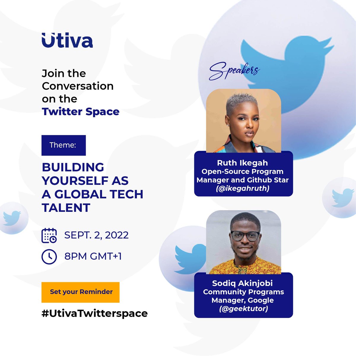 utiva_io's tweet image. 📢 This Friday, join us to discuss how to Build Yourself as a Global Tech Talent. 
Speakers: @IkegahRuth and @Geektutor.

👋 The #UtivaTwitterSpace is open to everyone! 

📍Fri. September 2 at 20:00 GMT+1 

👉 Set a Reminder and join us live: