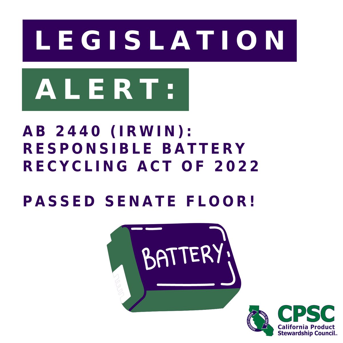CalPSC's tweet photo. CPSC Legislative Update!  #AB2440: Responsible Battery Recycling Act of 2022 passed the Senate and is heading back to the Assembly for concurrence! Only a few more steps towards establishing a better recycling program in California. #EPR #batteryrecycling https://t.co/5VVwyn2TrN