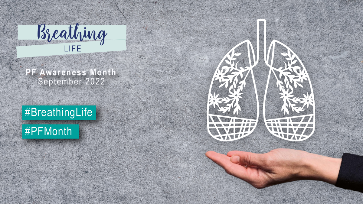 Please join us and #PFMonth this month of September to raise awareness of the challenges associated with this serious disease and encourage friends and family to act now and see a doctor at the first symptoms! #BreathingLife #CurePF